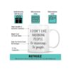 Taza divertida Retreez con texto en inglés I Dont Like_3