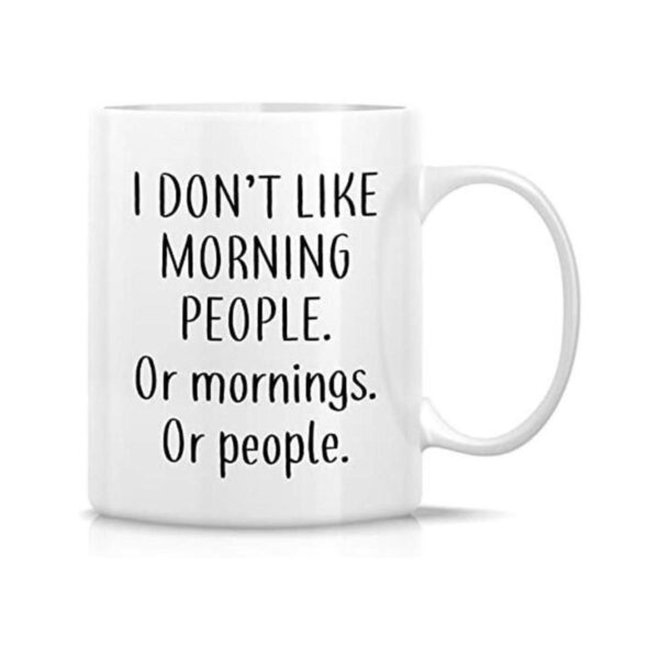 Taza divertida Retreez con texto en inglés I Dont Like_1