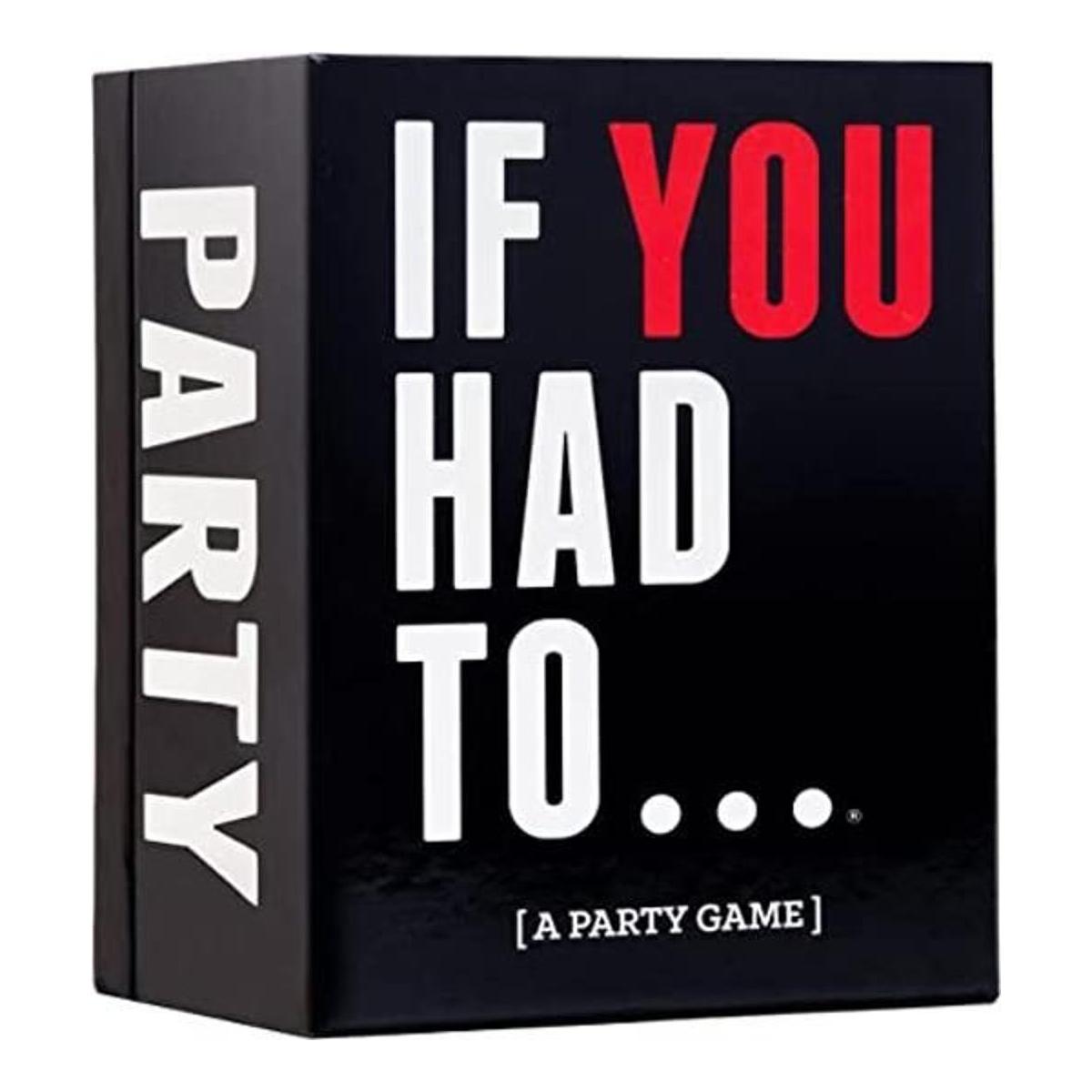 If You Had To... A Party Game