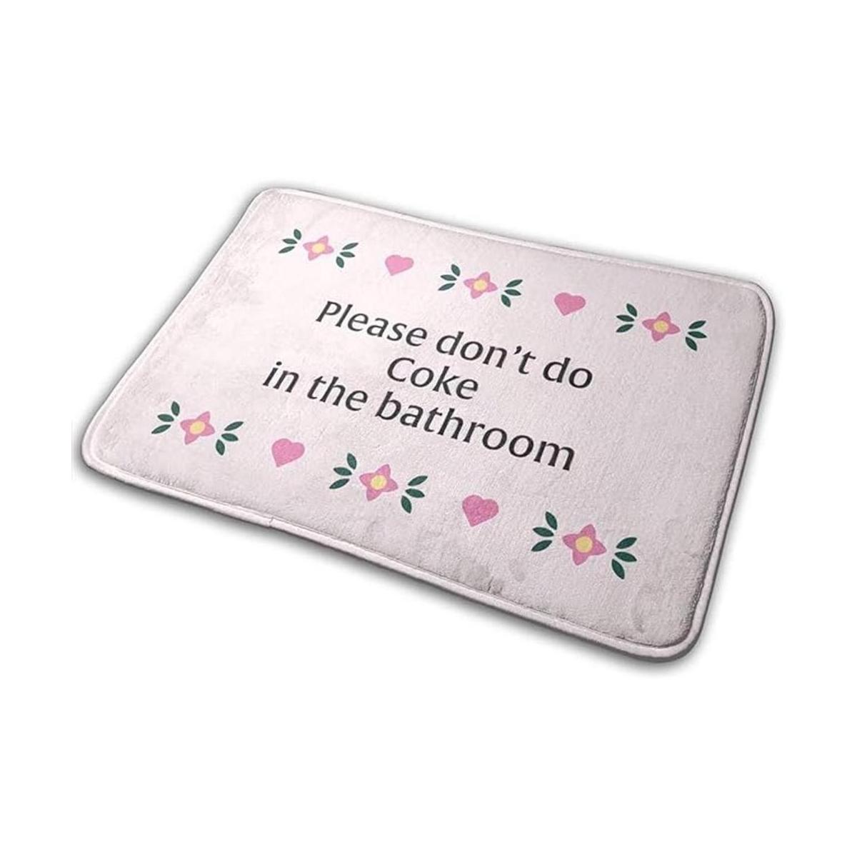 Annalice Please Dont Do Coke in The Bath Tapetes de baño