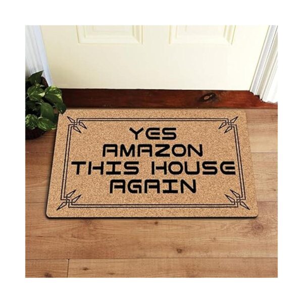 Felpudo frontal de Welcome Mat Yes Amazon This House Again_5