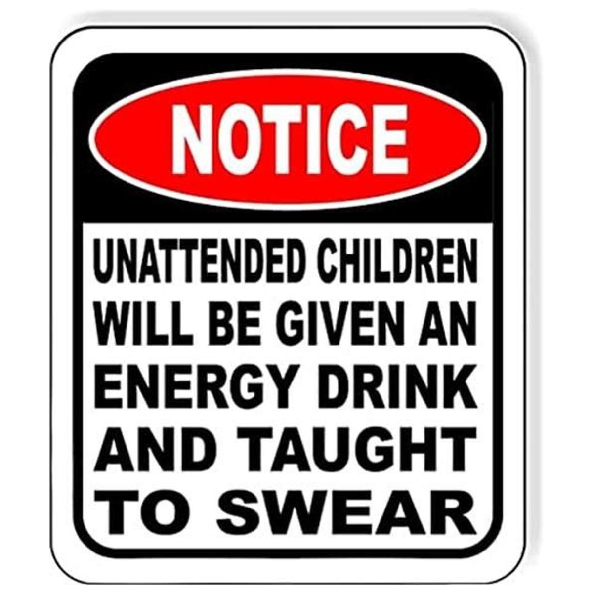 Letrero con texto en inglés Unattended Children Will Be