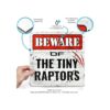 Bigtime Signs Beware of Tiny Raptors Letrero de 12 x 12_4