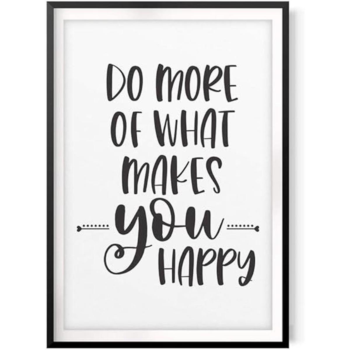 Do More of What Makes You Happy sin marco decoración del