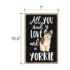 Honey Dew Gifts All You Need is Love and a Yorkie Cartel_2