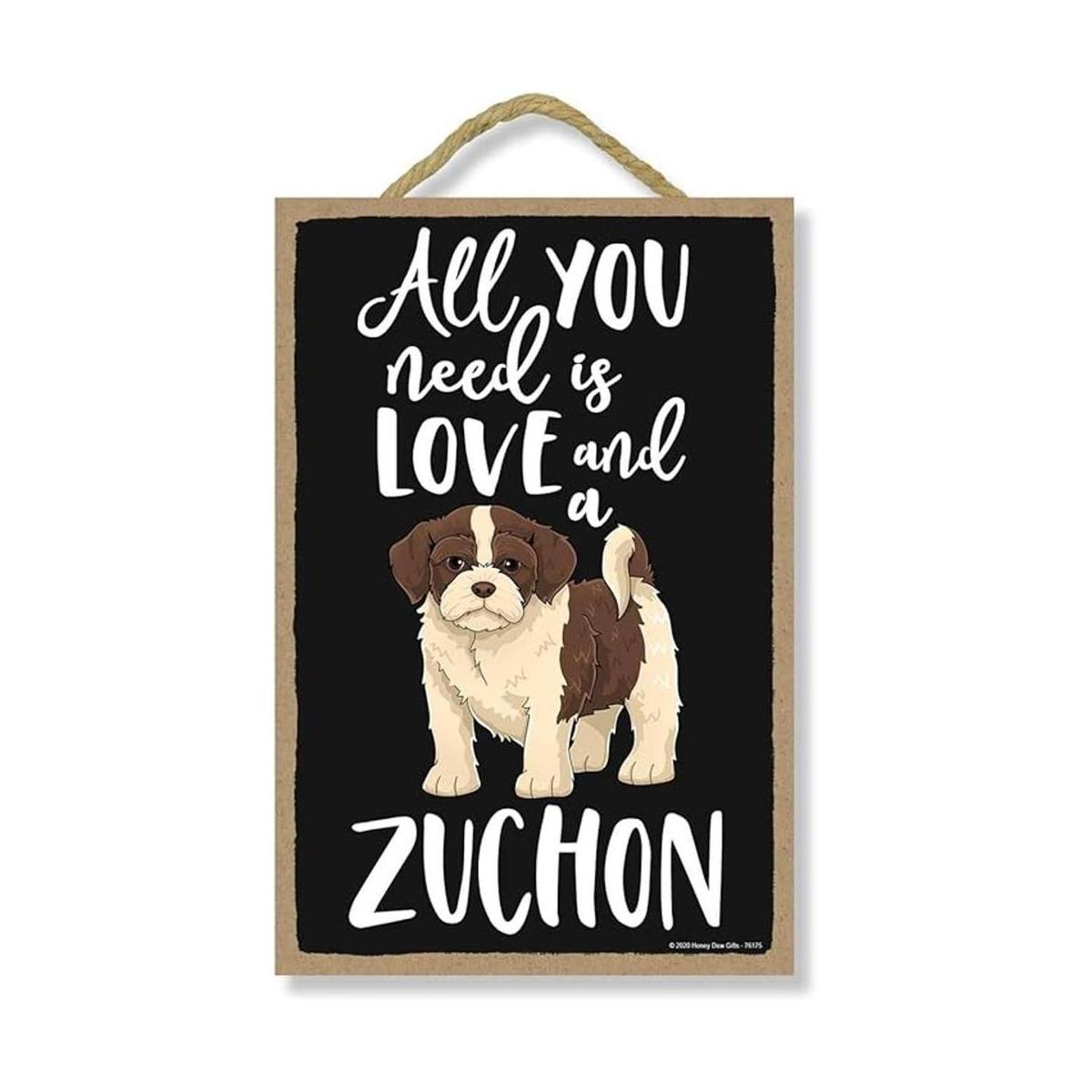 Honey Dew Gifts All You Need is Love and a Zuchon Cartel