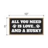 Honey Rocío Gifts All You Need is Love and a Husky_2