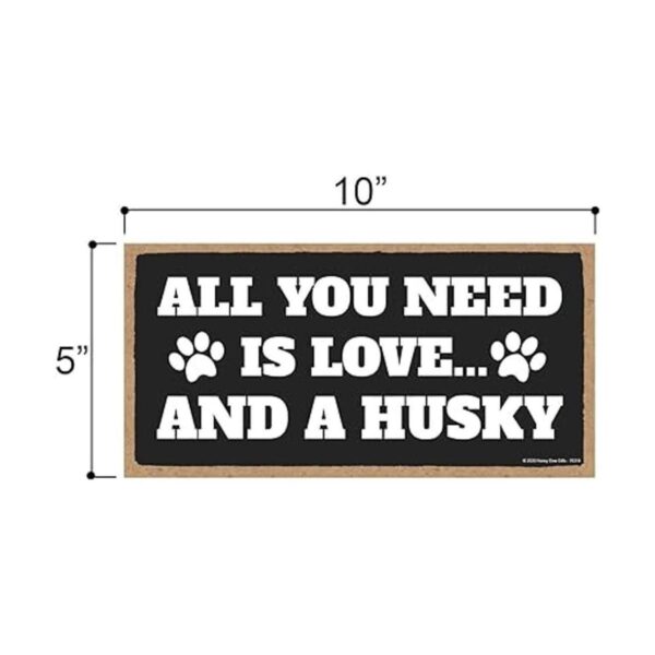Honey Rocío Gifts All You Need is Love and a Husky_2