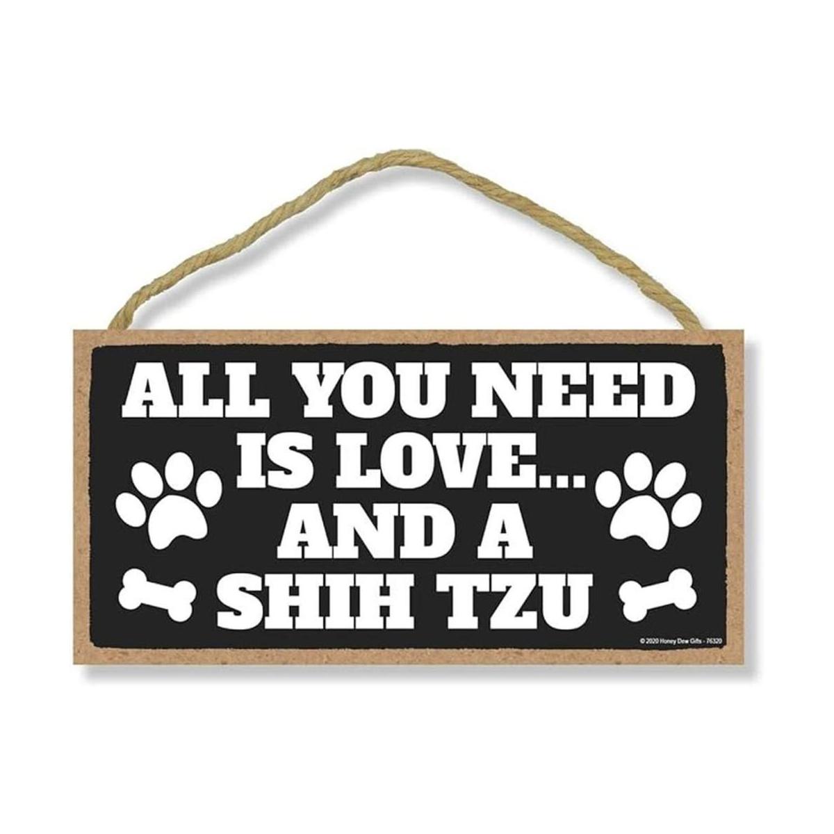 Honey Rocío Gifts All You Need is Love and a Shih Tzu