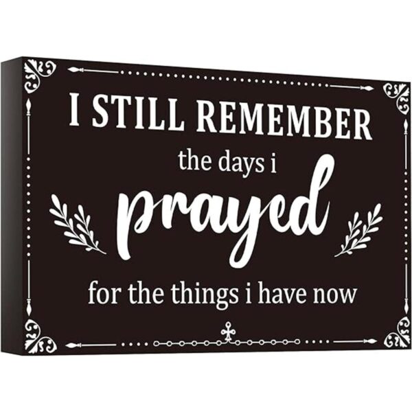 I Still Remember The Days I Prayed Home Decoración de_1