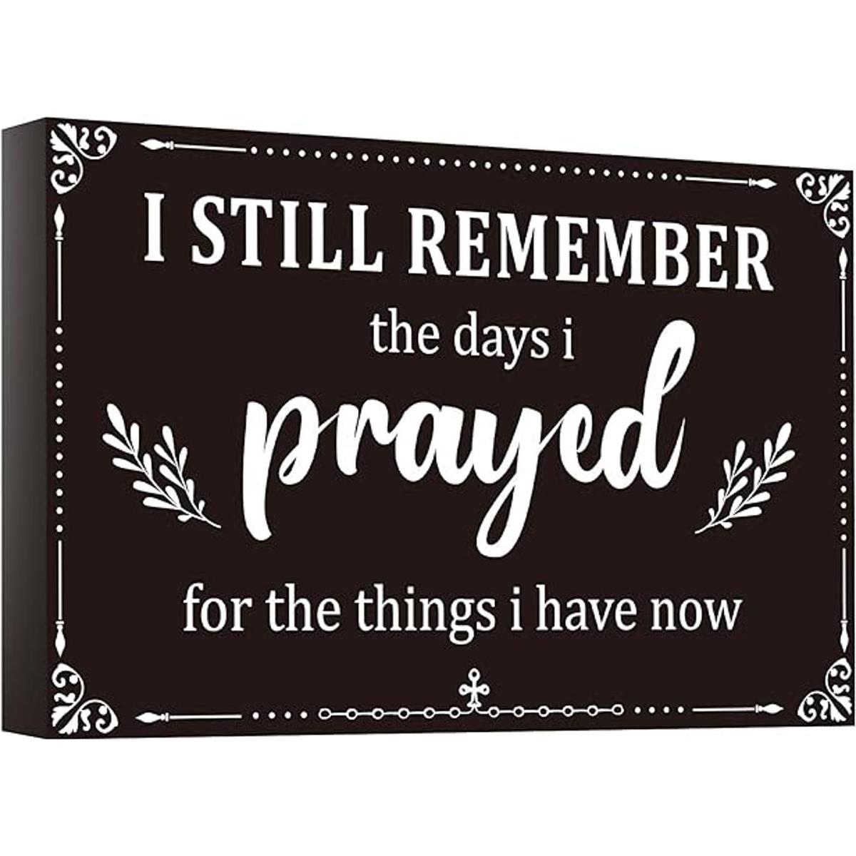 I Still Remember The Days I Prayed Home Decoración de
